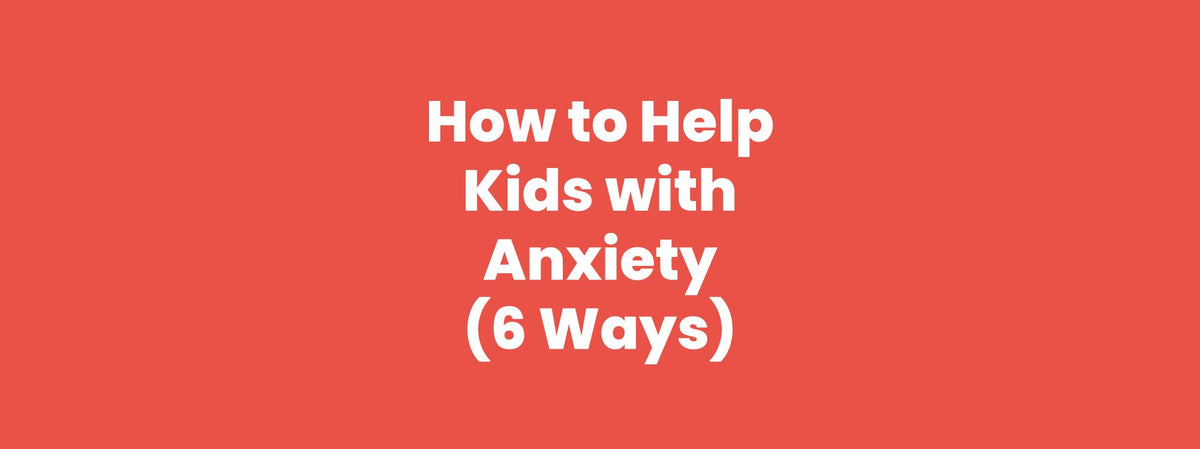 How To Help Kids with Anxiety (6 Ways)| Calm Caterpillar – The Calm ...