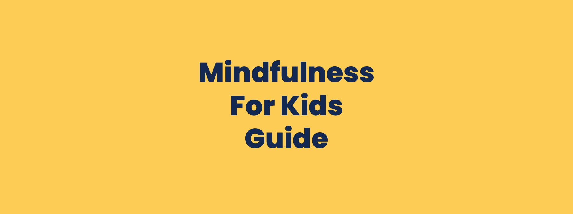 Mindfulness For Kids Guide