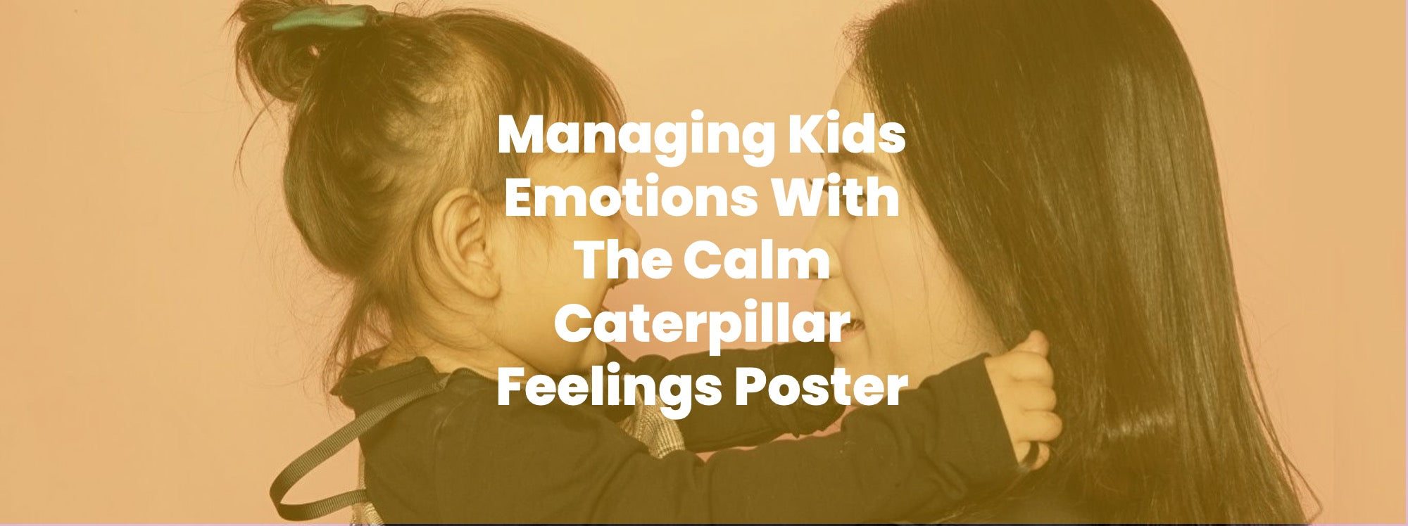 Managing Kids Emotions With The Calm Caterpillar Feelings Poster