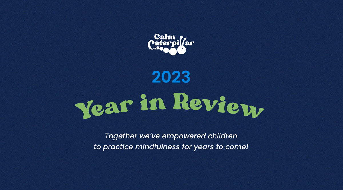Year in Review + Thank You from The Calm Caterpillar