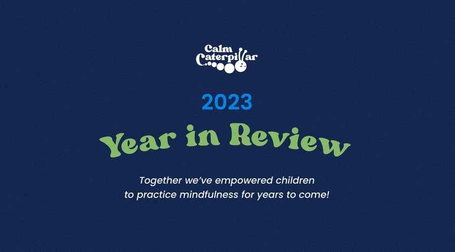 Year in Review + Thank You from The Calm Caterpillar