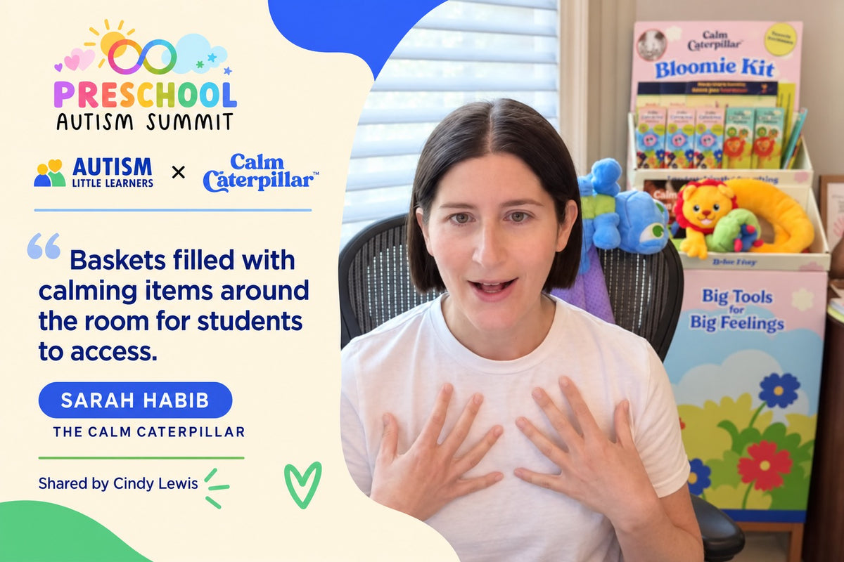 Preschool Autism Summit card: Sarah Habib of The Calm Caterpillar, quoted as saying baskets filled with calming items around the room for students to access